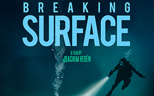 Directed by Joachim Hedn `Breaking Surface`, an English action-thriller film